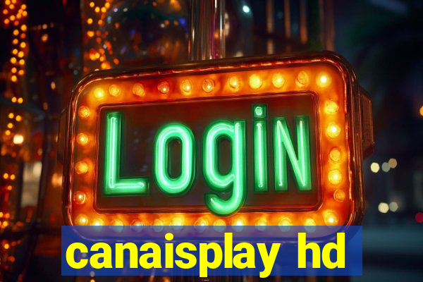 canaisplay hd